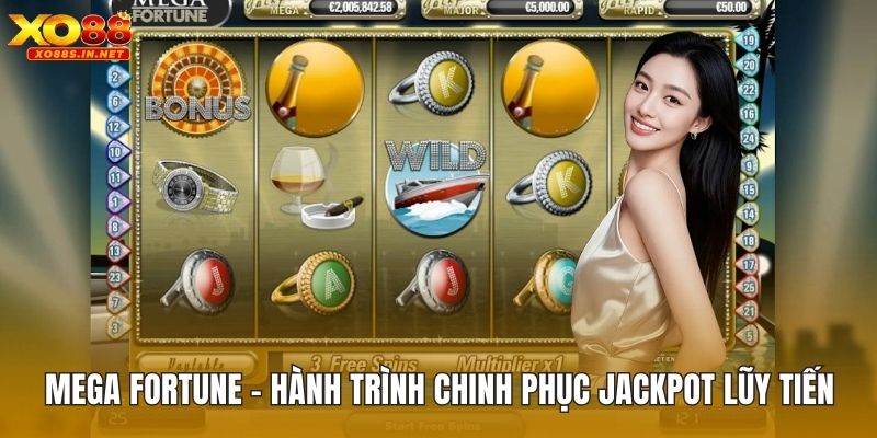 Mega Fortune - Hành Trình Chinh Phục Jackpot Lũy Tiến