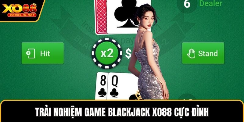 Trải nghiệm game blackjack XO88 cực đỉnh